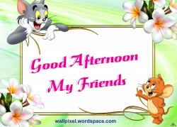 good-afternoon-my-friend-tom-jerry-graphic.jpg