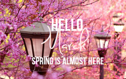 Hello-March-Spring-is-almost-here.png