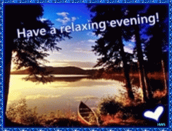 have a relaxing evening.gif have a relaxing evening.gif