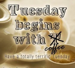 Tuesday-Begins-With-Coffee.jpg