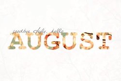 July-Hello-August.jpg