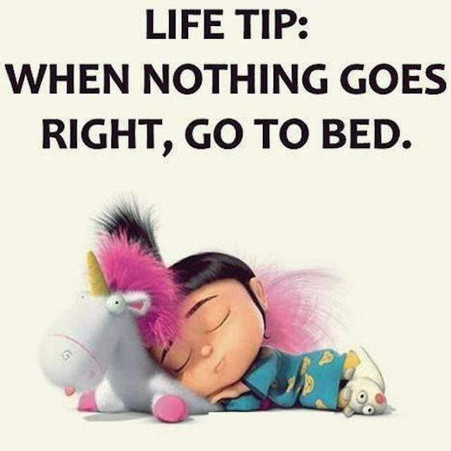 197262-When-Nothing-Goes-Right-Go-To-Bed.jpg