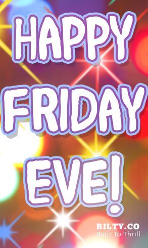 228479-Happy-Friday-Eve.jpg