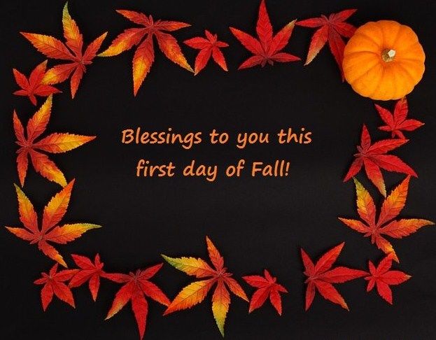 281039-Blessings-To-You-This-First-Day-Of-Fall.jpg