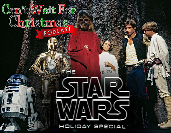 Star-Wars-Holiday-Special-CWFC.jpg