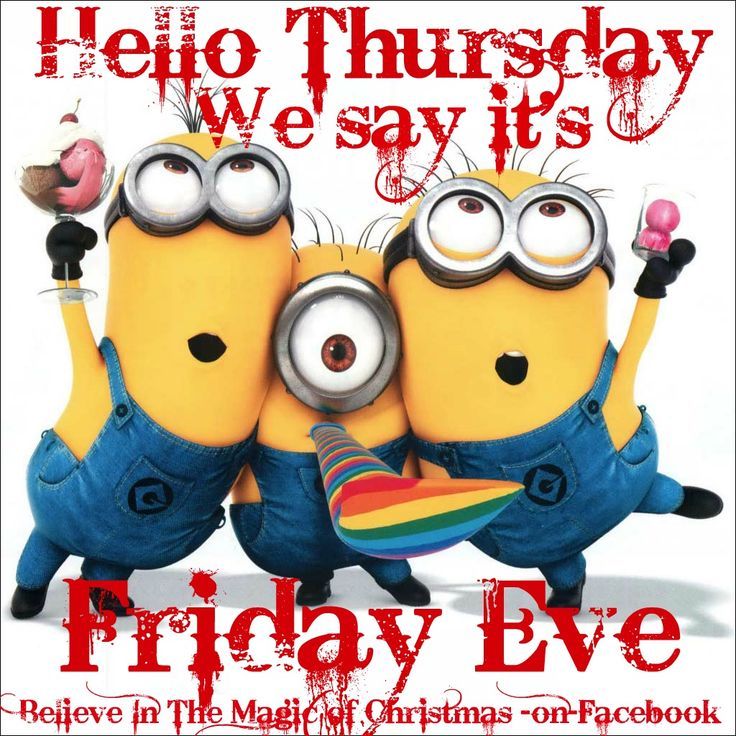 209207-Hello-Thursday-We-Say-Its-Friday-Eve.jpg