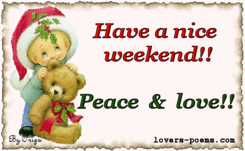 261171-Have-A-Nice-Weekend.gif