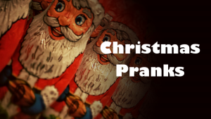 christmaspranks-300x169.png